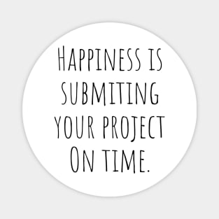 Architecture Quote Happiness is Submitting Your Project On Time Magnet